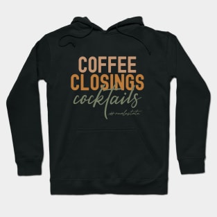 Funny Realtor Real Estate Agent Life Coffee Closings Cocktails Hoodie